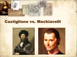 Castiglione vs. Machiavelli