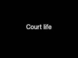 Court life