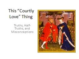 This “Courtly Love” Thing