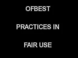 STATEMENT OFBEST PRACTICES IN FAIR USE ODANCERELATEMATERIALS
...