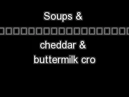 Soups & Saladssharp cheddar & buttermilk cro