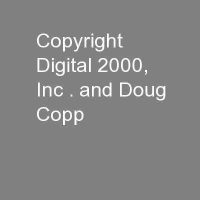 Copyright Digital 2000, Inc . and Doug Copp