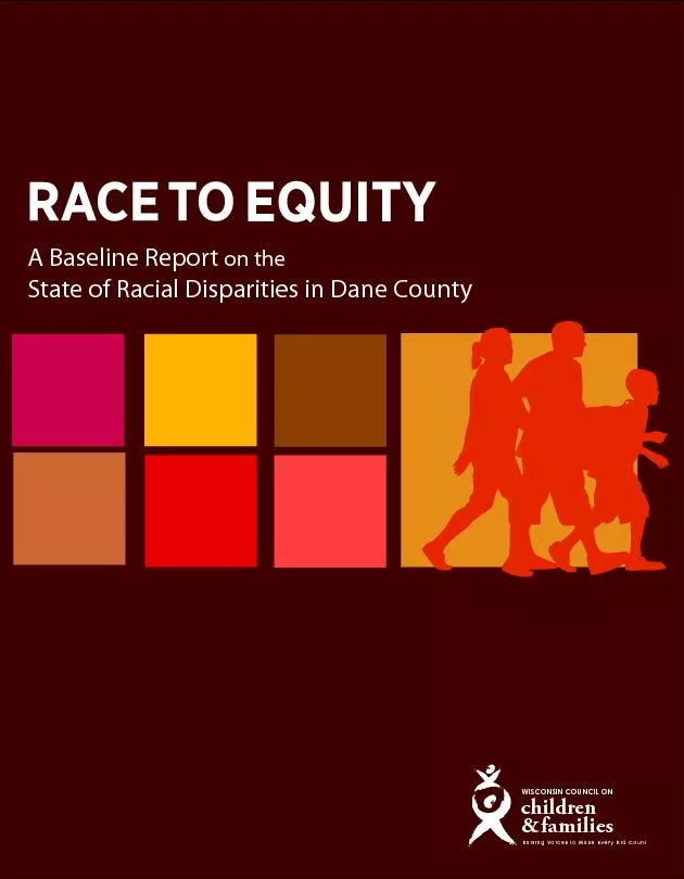 A Baseline Report State of Racial Disparities in Dane Countychildren
.
