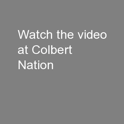 Watch the video at Colbert Nation