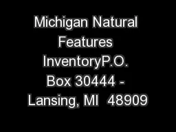 Michigan Natural Features InventoryP.O. Box 30444 - Lansing, MI  48909