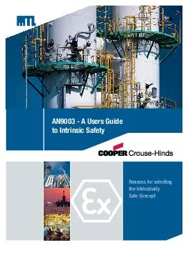 AN  A Users Guide to Intrinsic Safety Reasons for selecting the Intrinsically Safe Concept