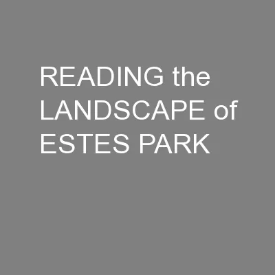 READING the LANDSCAPE of ESTES PARK