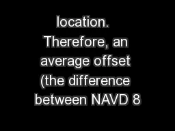 location.  Therefore, an average offset (the difference between NAVD 8