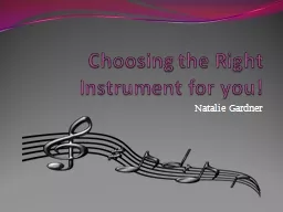 Choosing the Right Instrument for you!
