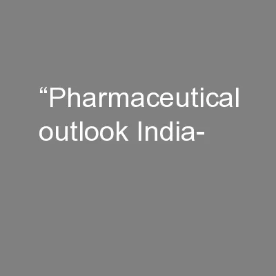 “Pharmaceutical outlook India-