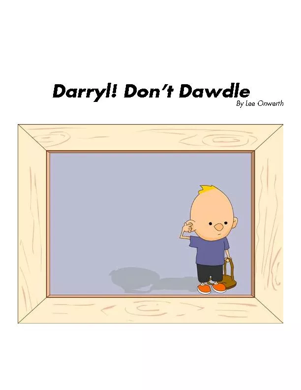 Darryl! Don’t Dawdle