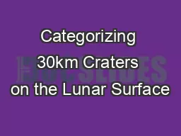 Categorizing 30km Craters on the Lunar Surface