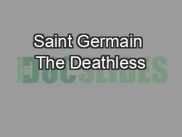 Saint Germain The Deathless
