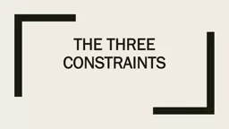 The Three Constraints