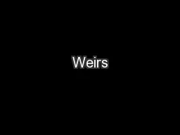 Weirs
