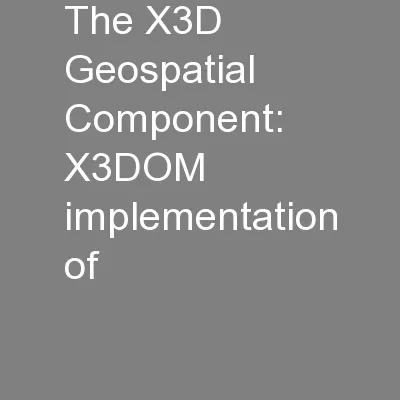 The X3D Geospatial Component: X3DOM implementation of