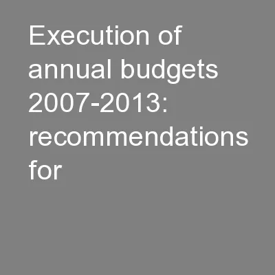 Execution of annual budgets 2007-2013: recommendations for
