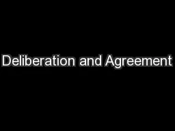 Deliberation and Agreement