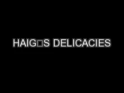 HAIG’S DELICACIES