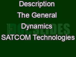 Description The General Dynamics SATCOM Technologies