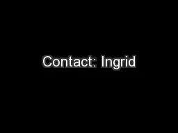 Contact: Ingrid