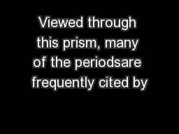 Viewed through this prism, many of the periodsare frequently cited by