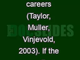 professional careers (Taylor, Muller, Vinjevold, 2003). If the new Sou