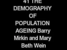 41 THE DEMOGRAPHY OF POPULATION AGEING Barry Mirkin and Mary Beth Wein
