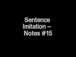 Sentence Imitation – Notes #15