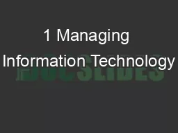 1 Managing Information Technology