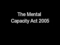 The Mental Capacity Act 2005