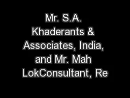 Mr. S.A. Khaderants & Associates, India, and Mr. Mah LokConsultant, Re