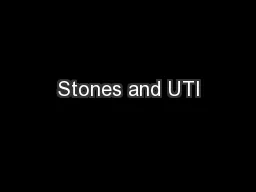 Stones and UTI