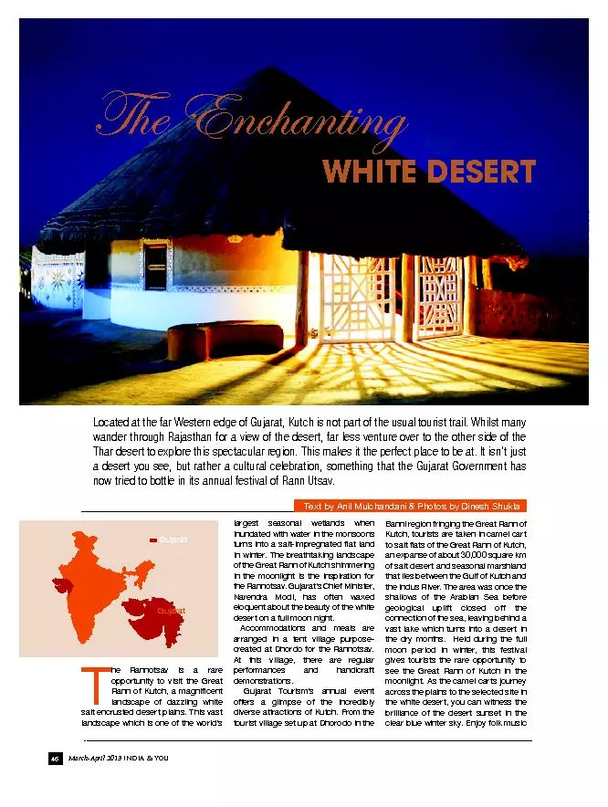 he Rannotsav is a rare opportunity to visit the Great Rann of Kutch, a