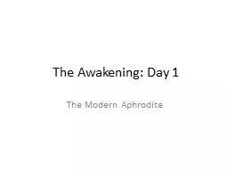 The Awakening: Day 1
