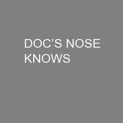 DOC’S NOSE KNOWS