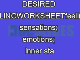 CORE DESIRED FEELINGWORKSHEETfeelings: sensations; emotions; inner sta