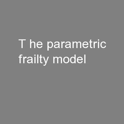 T he parametric frailty model