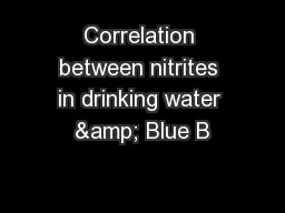 Correlation between nitrites in drinking water & Blue B