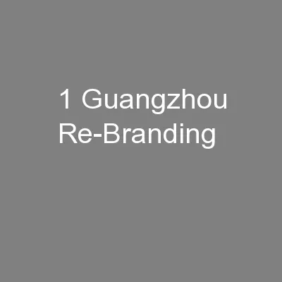 1 Guangzhou Re-Branding