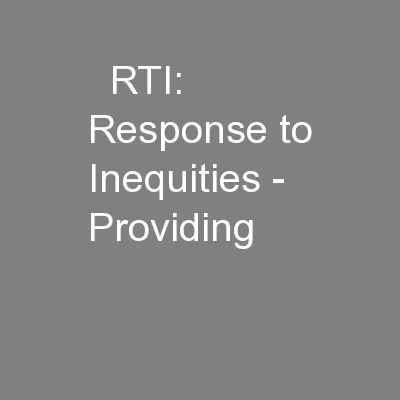   RTI:  Response to Inequities - Providing