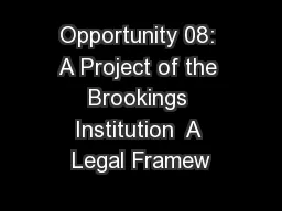 Opportunity 08: A Project of the Brookings Institution  A Legal Framew