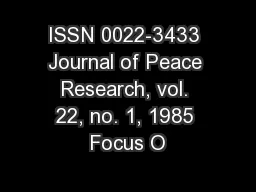 ISSN 0022-3433 Journal of Peace Research, vol. 22, no. 1, 1985 Focus O