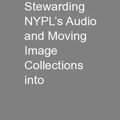 Stewarding NYPL’s Audio and Moving Image Collections into
