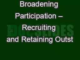 Broadening Participation – Recruiting and Retaining Outst