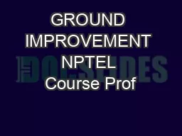 GROUND IMPROVEMENT NPTEL Course Prof