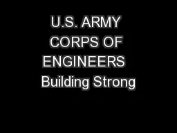 U.S. ARMY CORPS OF ENGINEERS  Building Strong