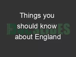 Things you should know about England