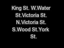 King St. W.Water St.Victoria St. N.Victoria St. S.Wood St.York    St.