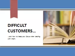 Difficult Customers…